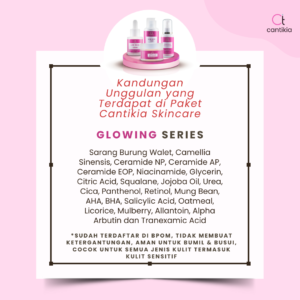 Cantikia Skin Care Glowing Series - Image 9